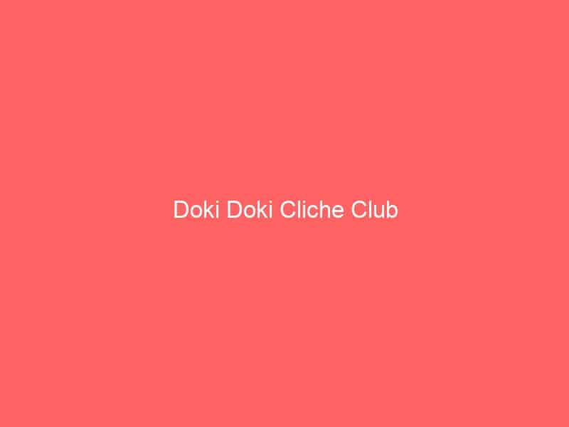 Doki Doki Cliche Club